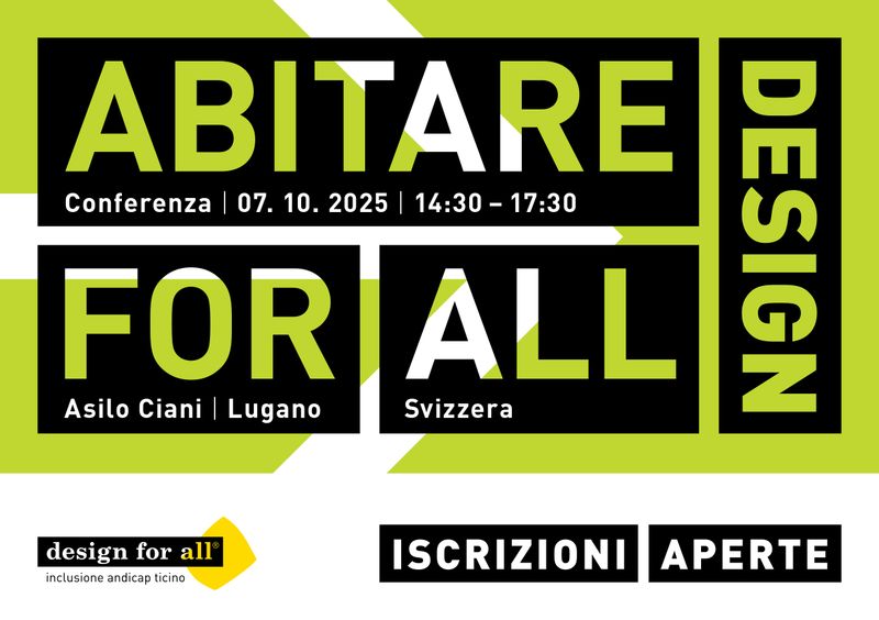 Progettare l'inclusione - Concevoir l'inclusion  - Inklusion gestalten – Conférence 2025 - Divulgation – inclusione andicap ticino - Centro di Competenza Design for All Svizzera